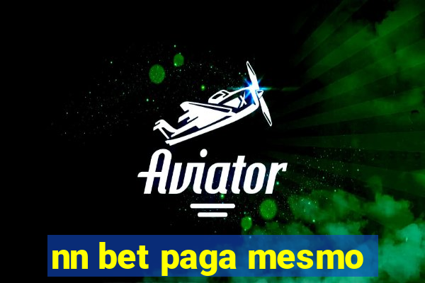 nn bet paga mesmo